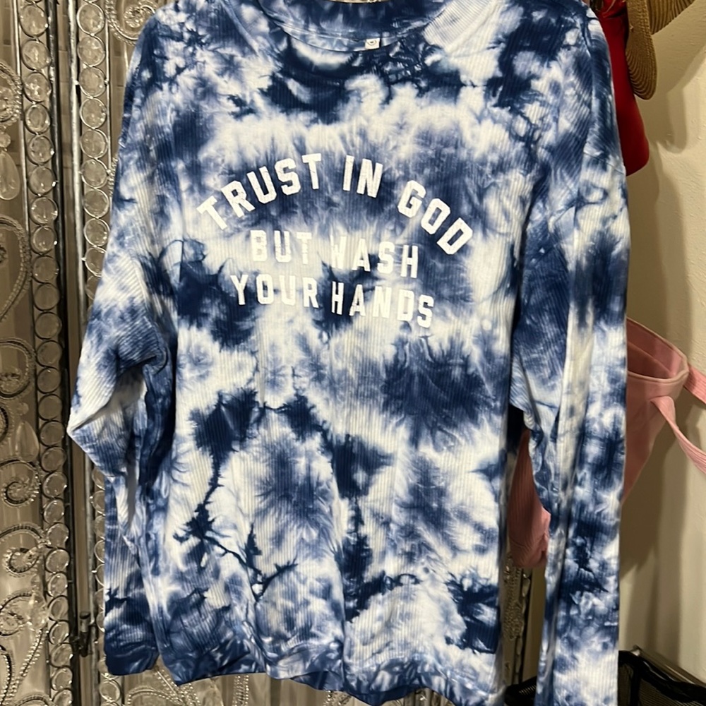 Trust in God but wash your hands long sleeve